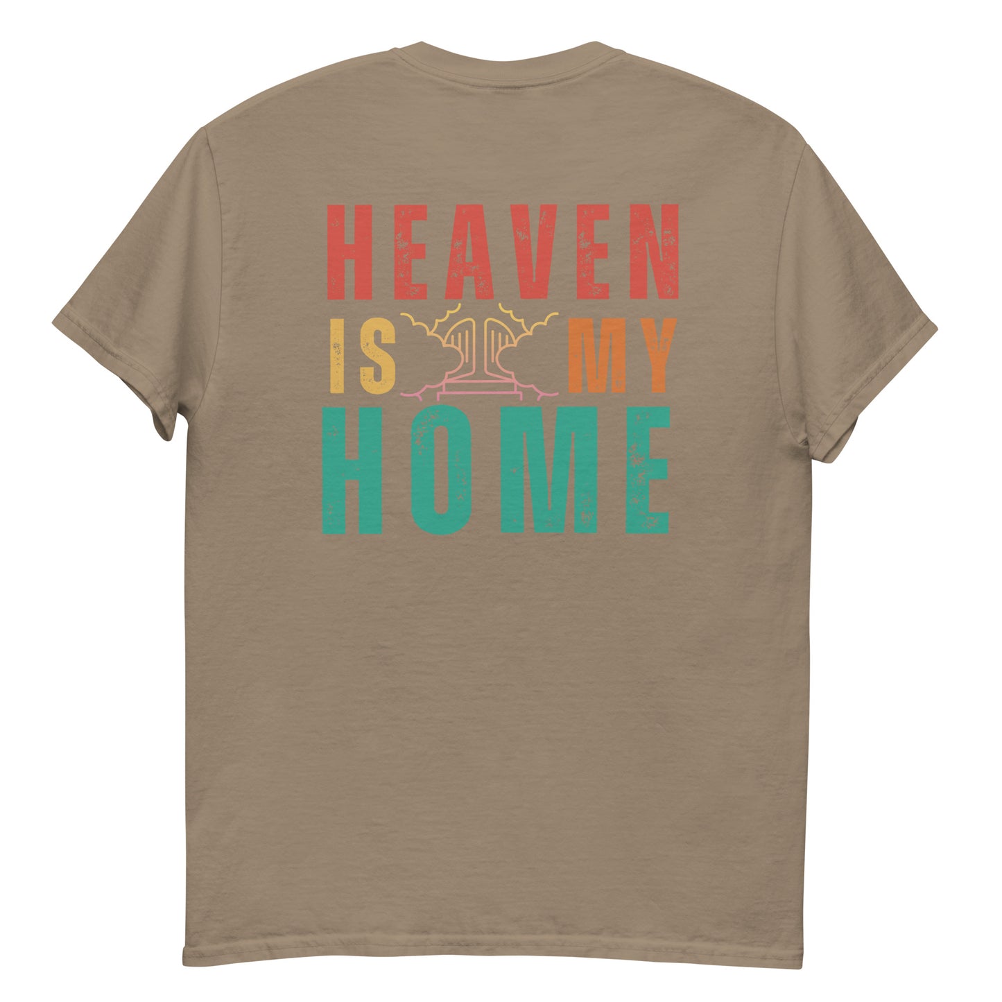 Homecoming: 'Heaven is My Home' T-Shirt for Devout Believers (Mens Fit)