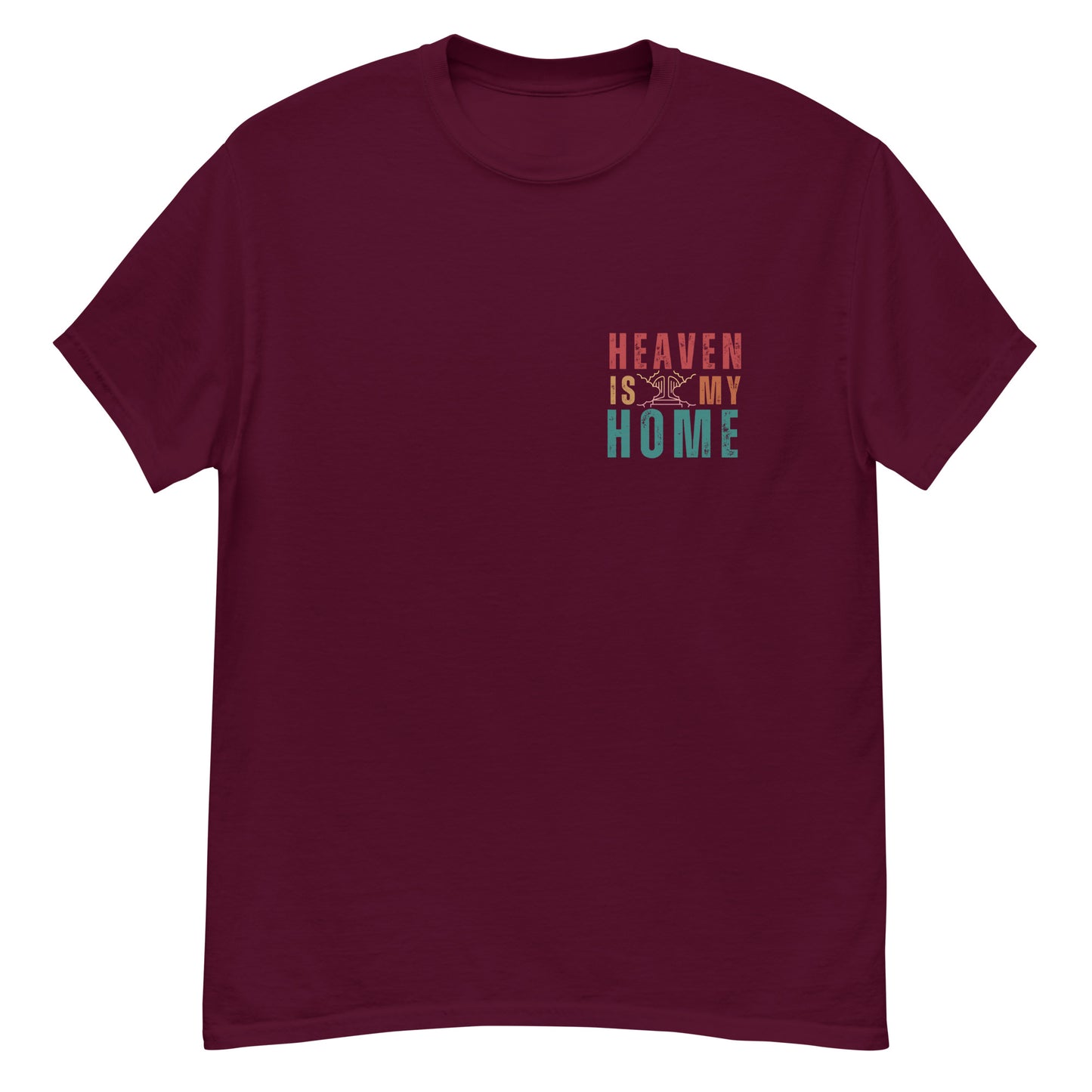 Homecoming: 'Heaven is My Home' T-Shirt for Devout Believers (Mens Fit)