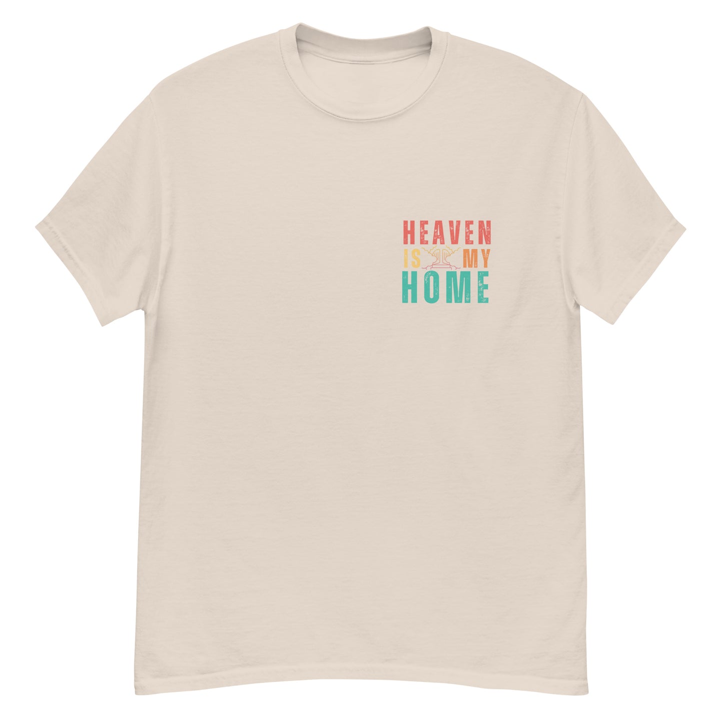 Homecoming: 'Heaven is My Home' T-Shirt for Devout Believers (Mens Fit)