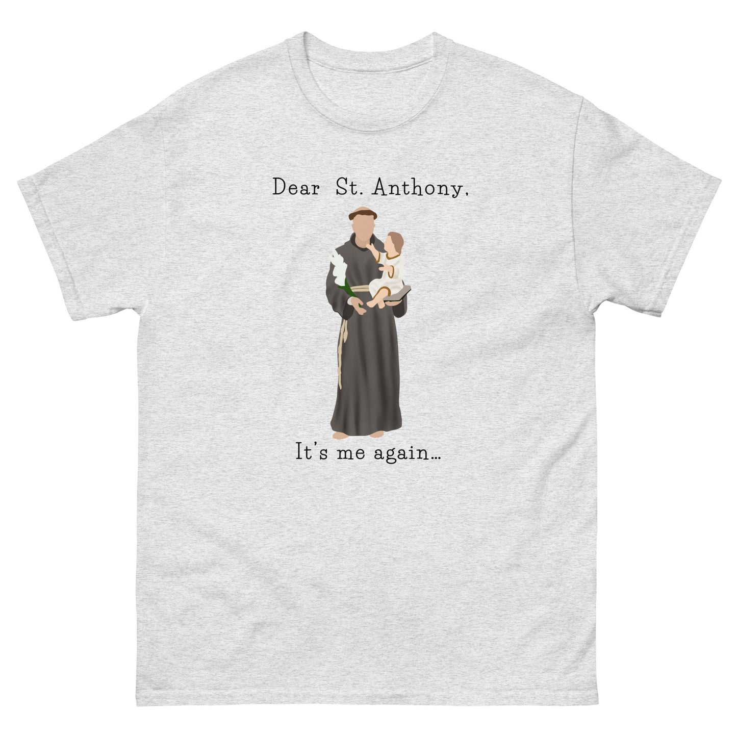 Dear St. Anthony - Unisex classic tee