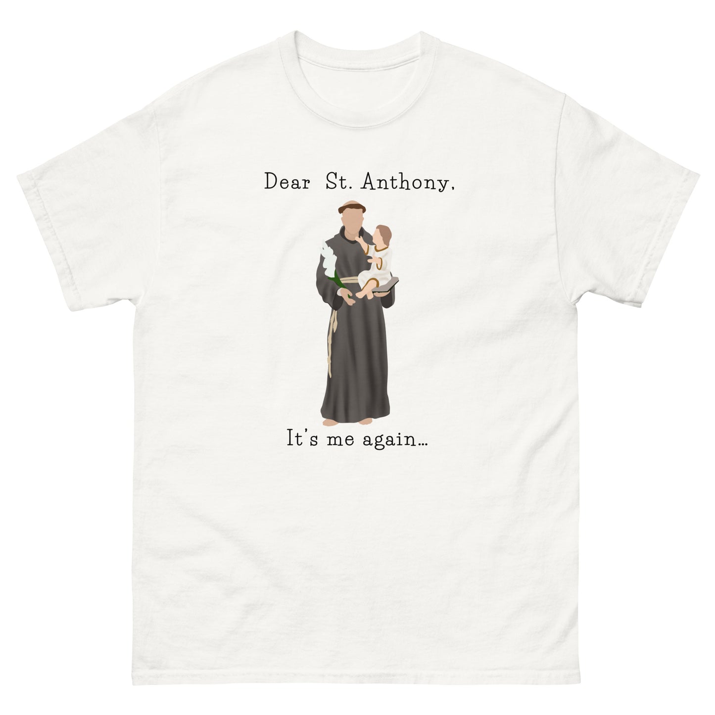 Dear St. Anthony - Unisex classic tee