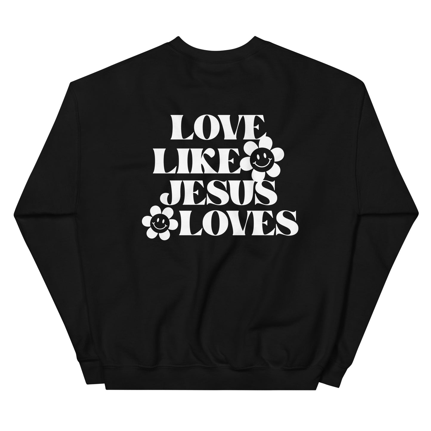 Love Like Jesus Loves - Unisex Sweatshirt