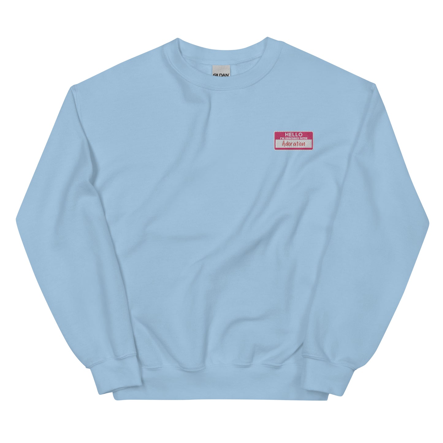 Hello! I'm obsessed with Adoration - Unisex Sweatshirt