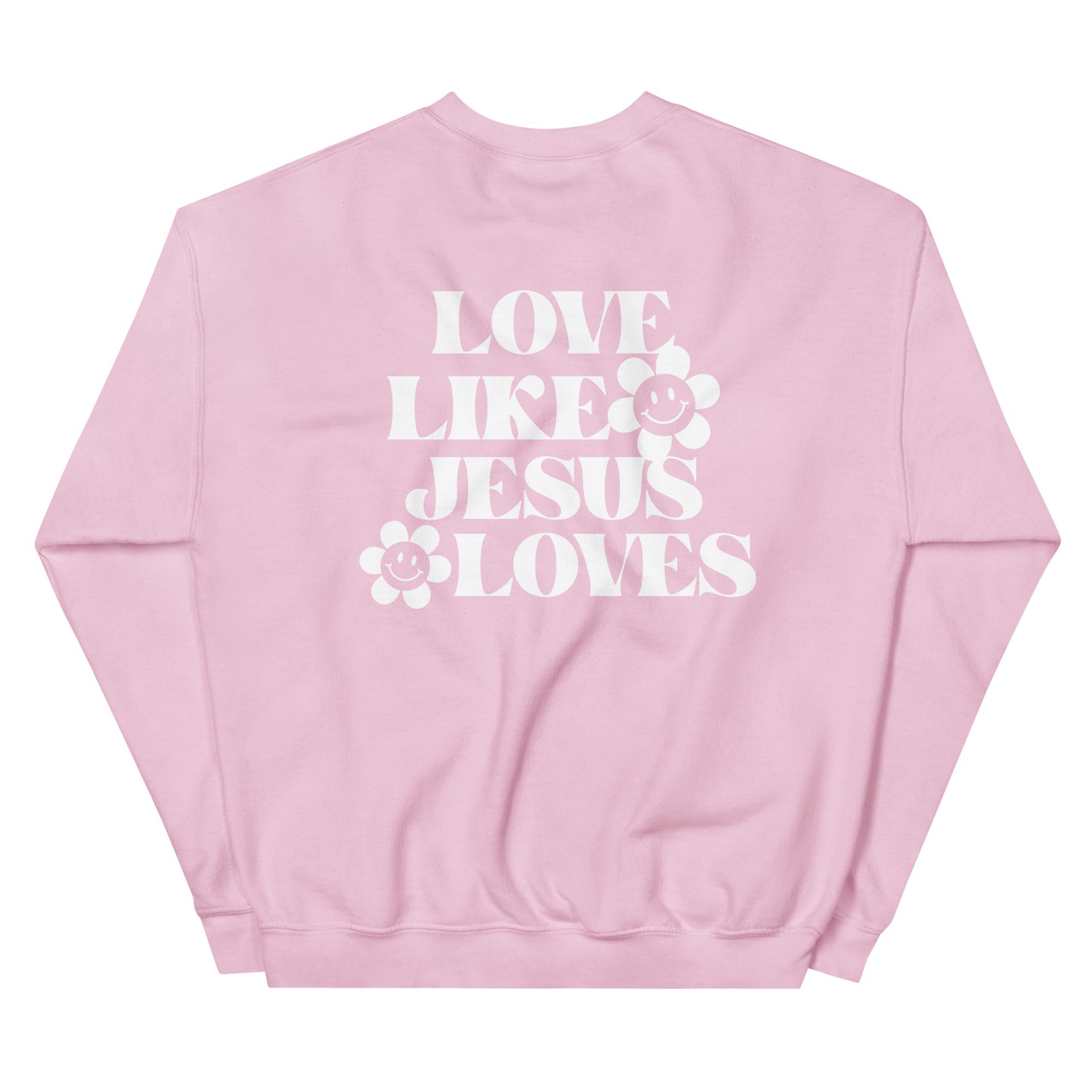 Love Like Jesus Loves - Unisex Sweatshirt