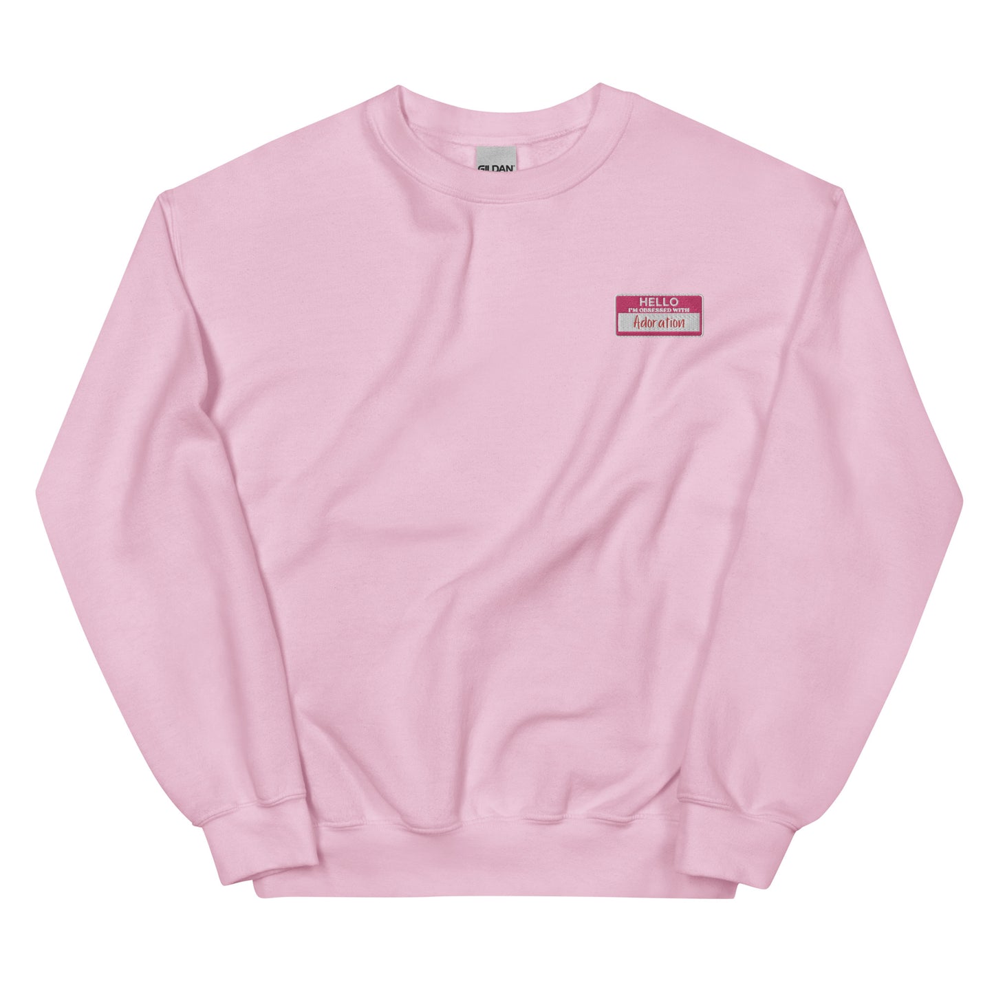 Hello! I'm obsessed with Adoration - Unisex Sweatshirt