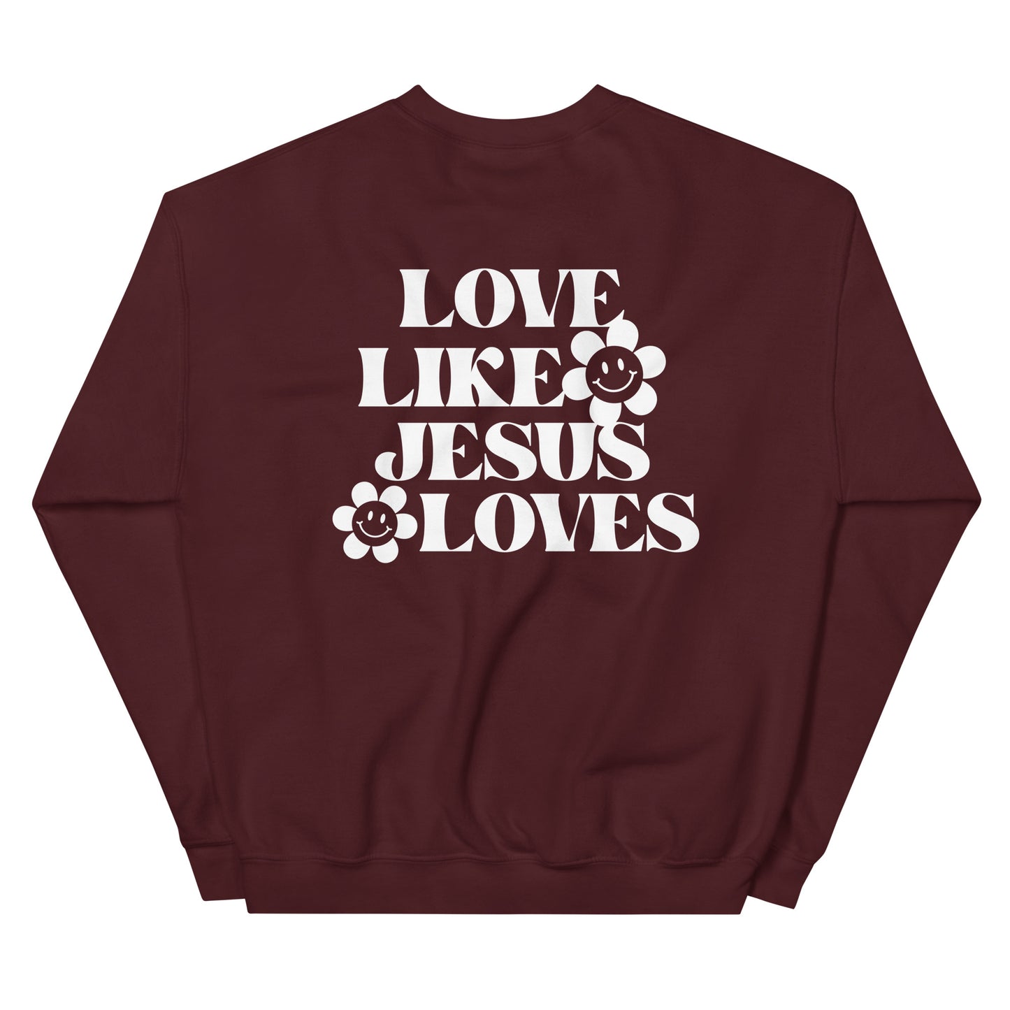 Love Like Jesus Loves - Unisex Sweatshirt