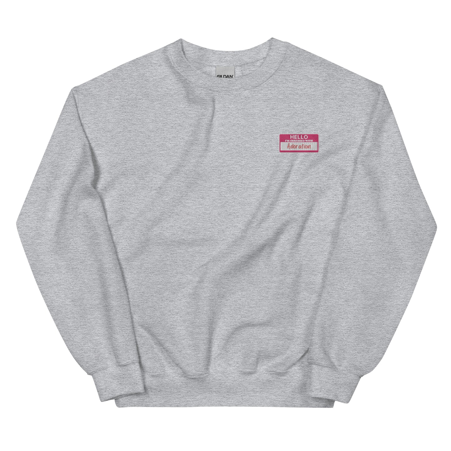 Hello! I'm obsessed with Adoration - Unisex Sweatshirt