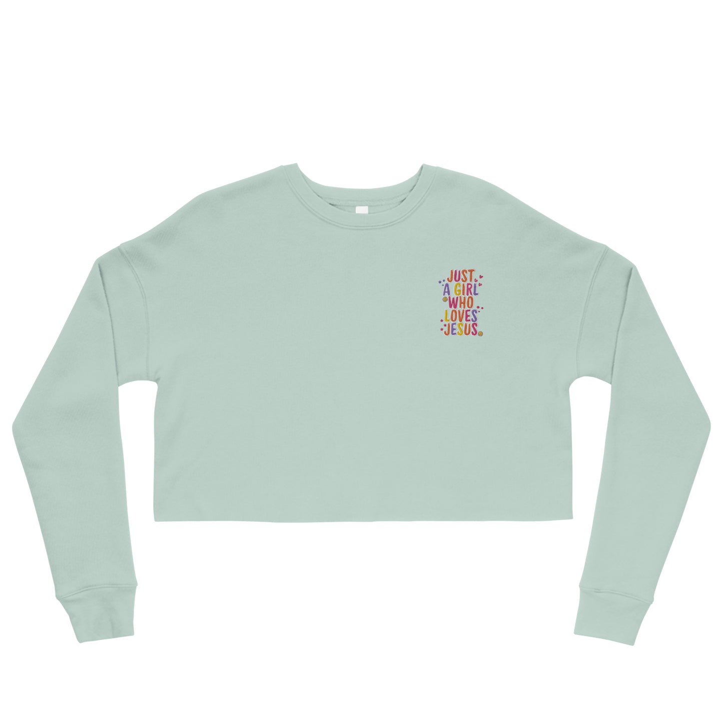 Just a Girl who Loves Jesus - Crop Sweatshirt