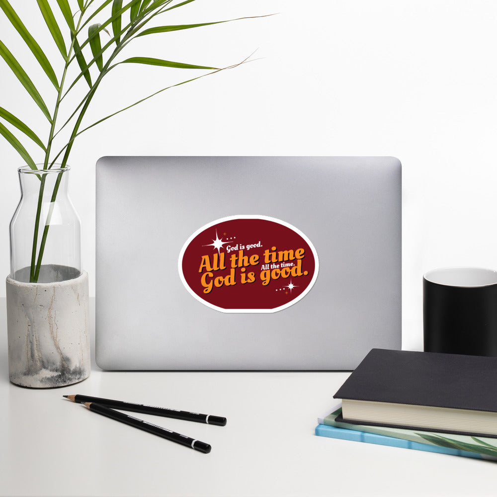 God is Good all the Time - Bubble-free stickers