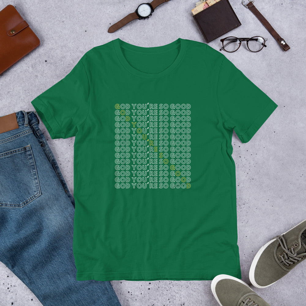 God You're So Good (2) - Short-Sleeve Unisex T-Shirt