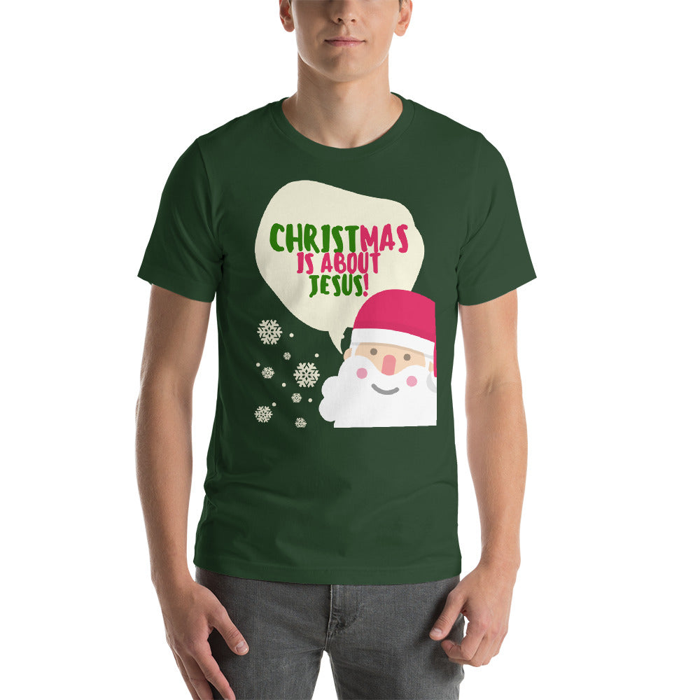 Christmas is about Jesus - Short-Sleeve Unisex T-Shirt