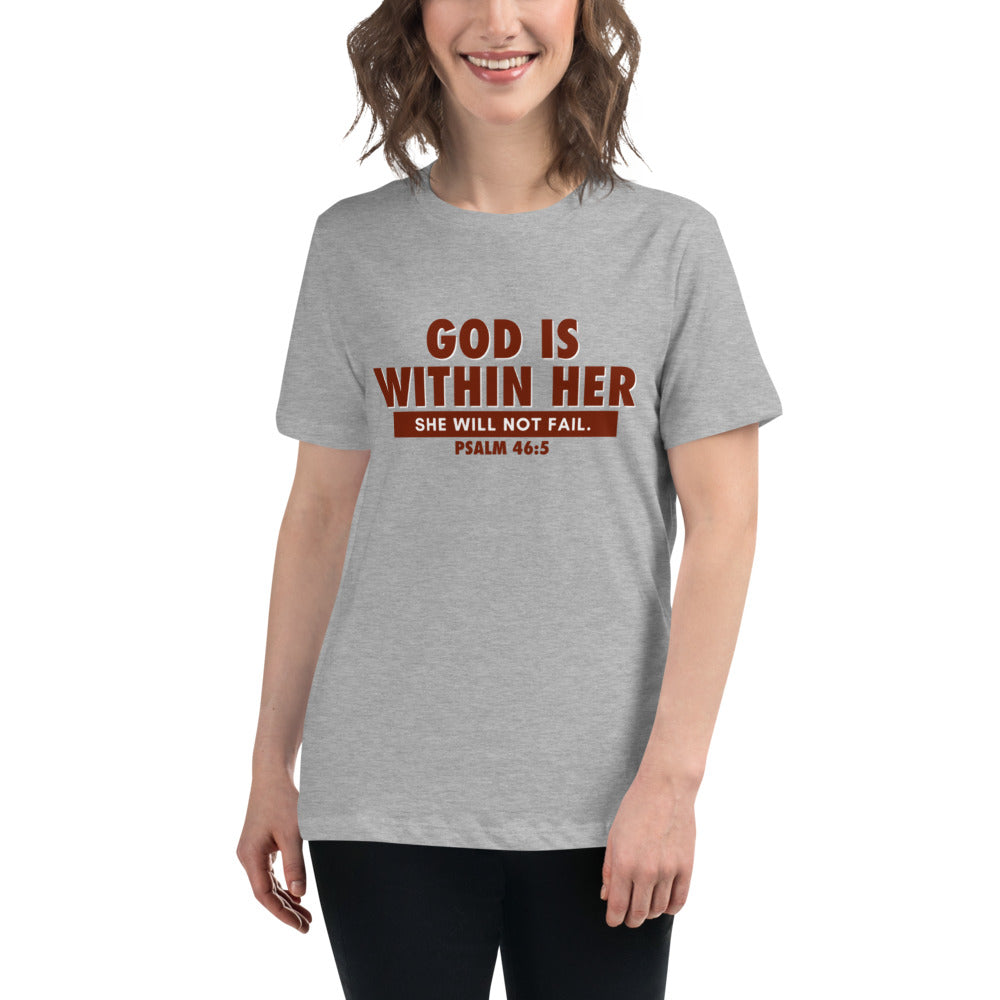 God is within Her 2.0 - Psalm 46:5 - Women's Relaxed T-Shirt