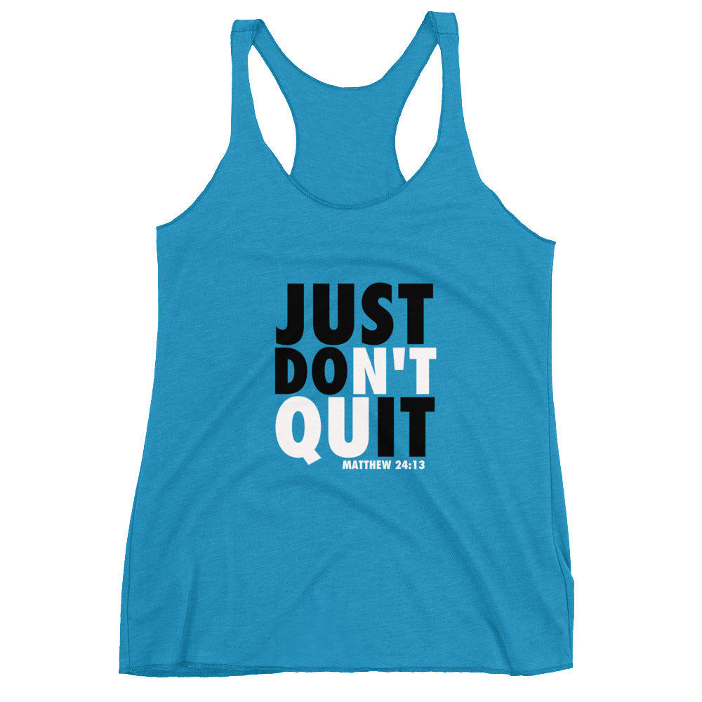 Just Don't Quit - Women's Racerback Tank