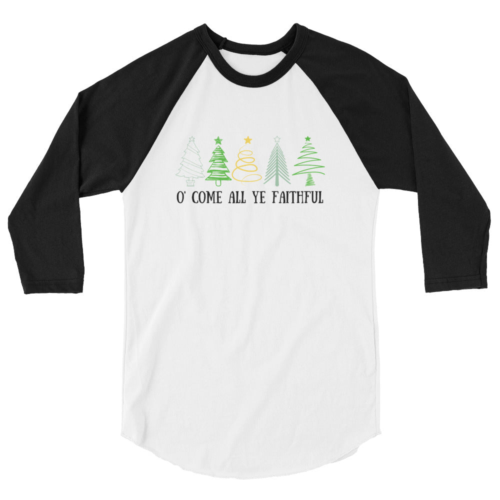 O Come All Ye Faithful - 3/4 sleeve raglan shirt