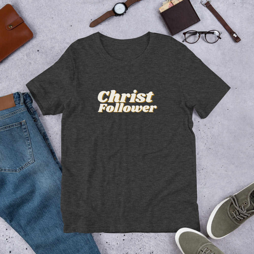 Christ Follower - Center - Short-Sleeve Unisex T-Shirt