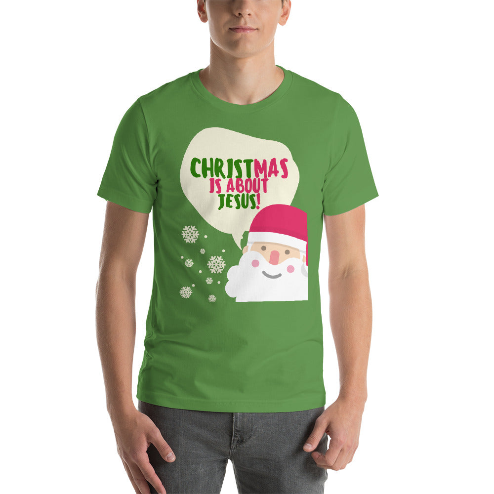 Christmas is about Jesus - Short-Sleeve Unisex T-Shirt