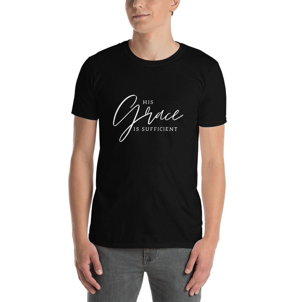 His Grace is Sufficient - Short-Sleeve Unisex T-Shirt