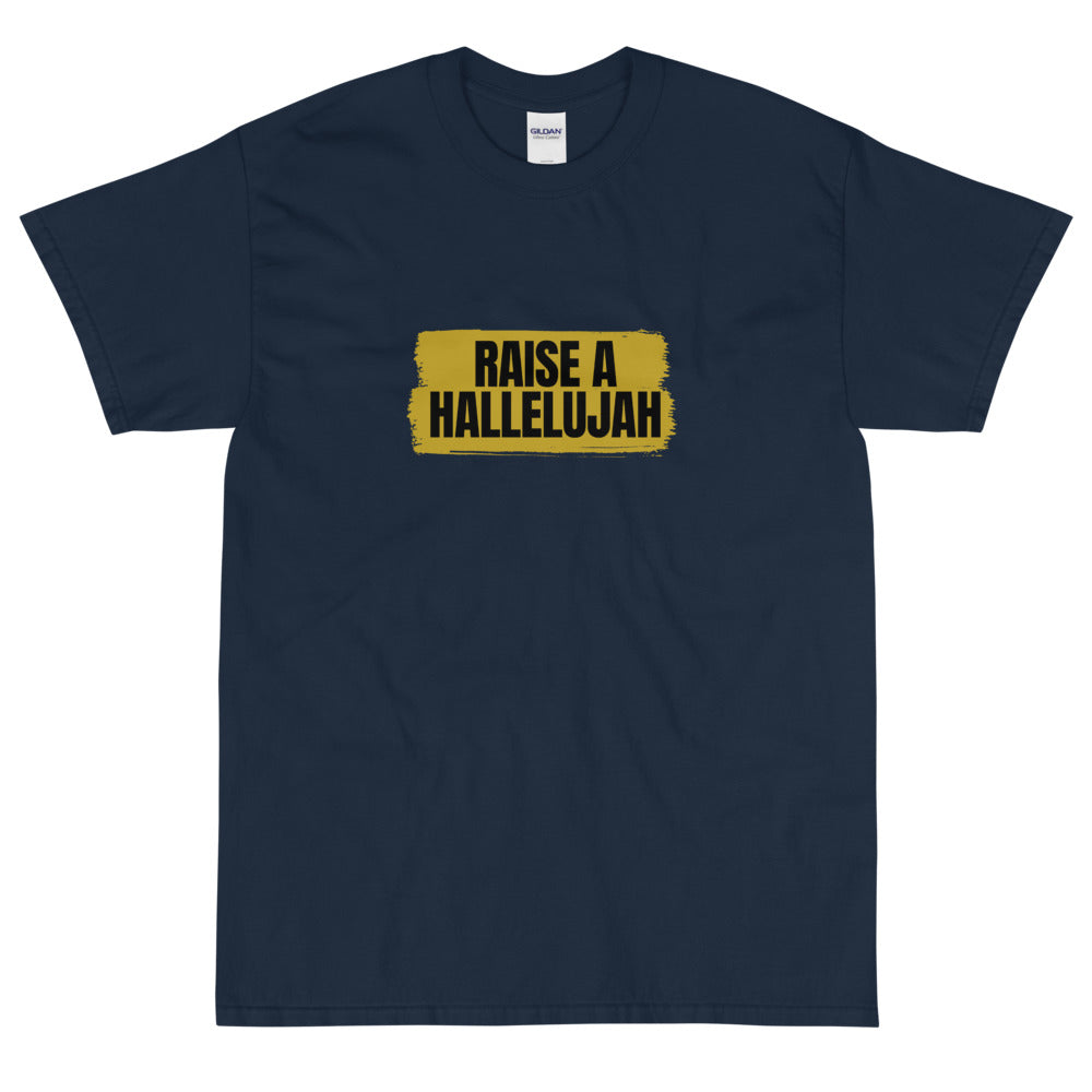 Raise a Hallelujah - Short Sleeve T-Shirt