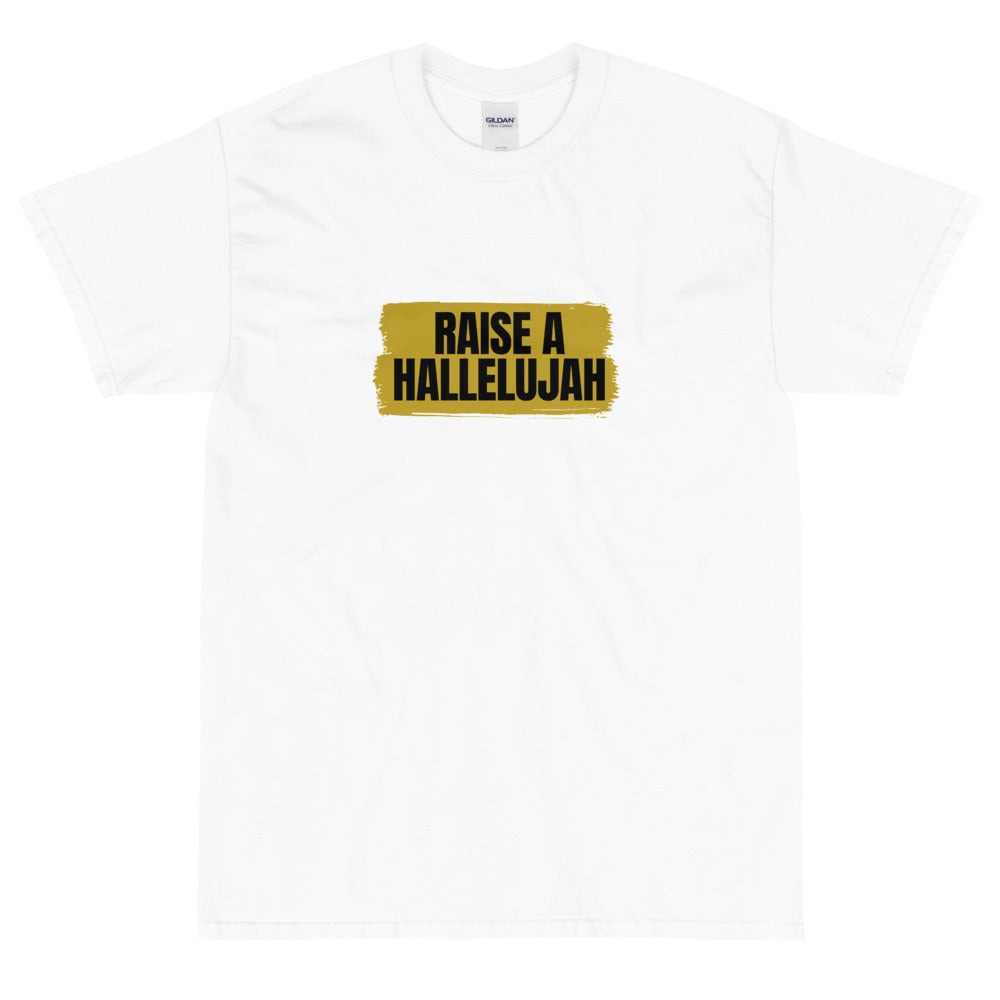 Raise a Hallelujah - Short Sleeve T-Shirt