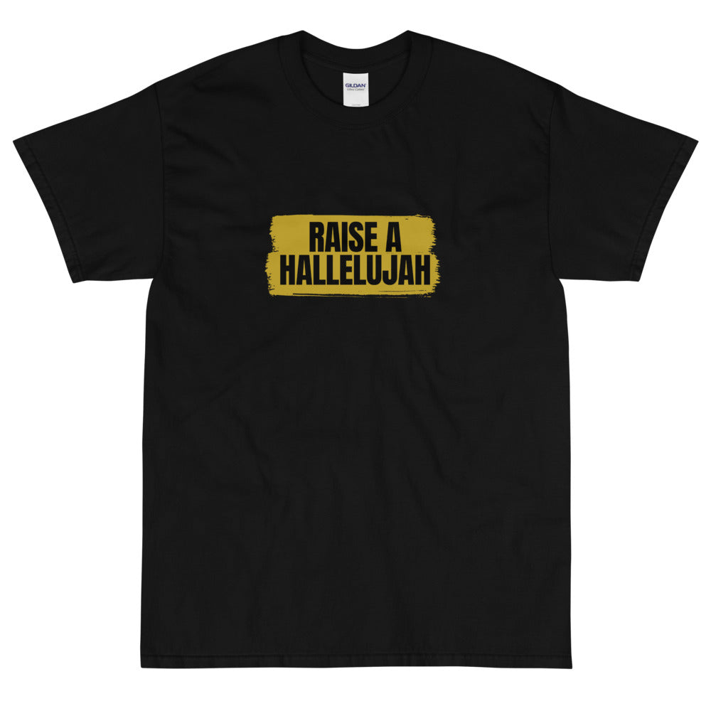 Raise a Hallelujah - Short Sleeve T-Shirt