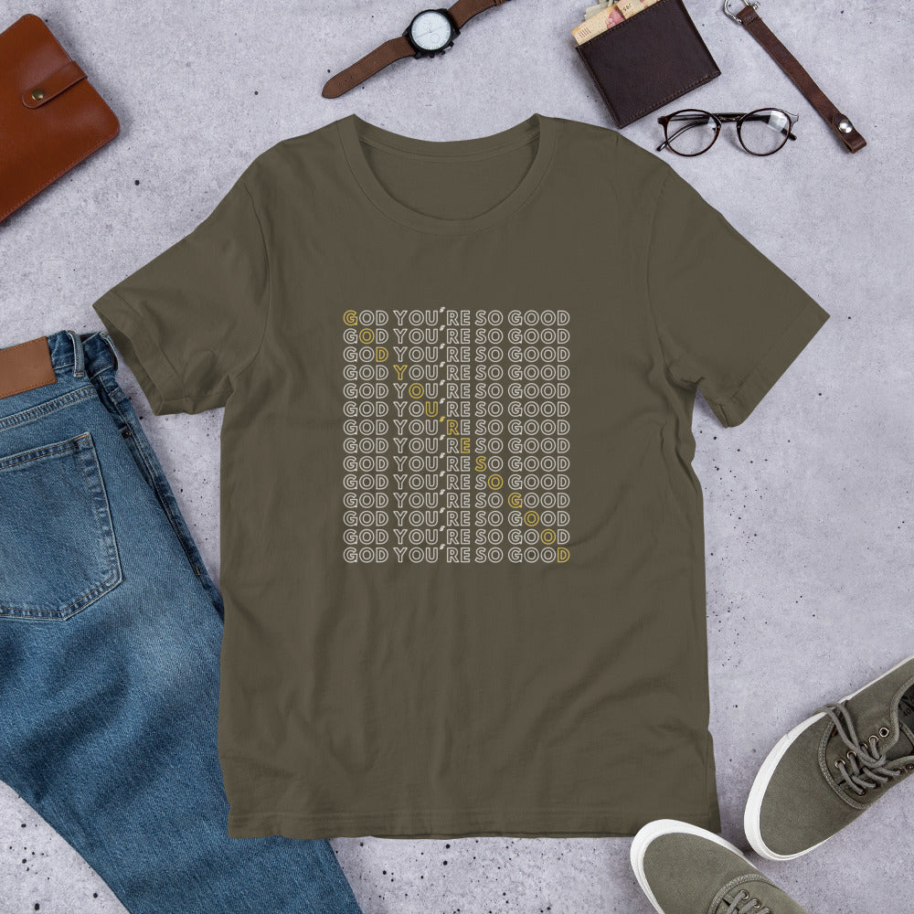 God You're So Good (2) - Short-Sleeve Unisex T-Shirt
