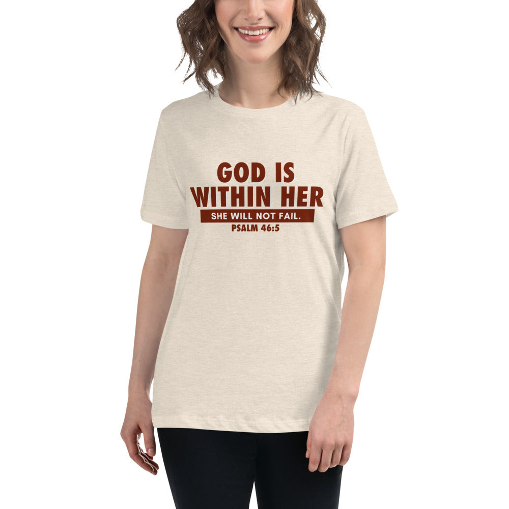 God is within Her 2.0 - Psalm 46:5 - Women's Relaxed T-Shirt