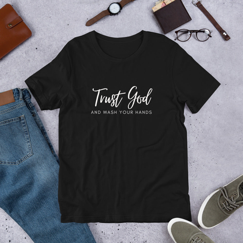 Trust God and Wash Your Hands - Short-Sleeve T-Shirt