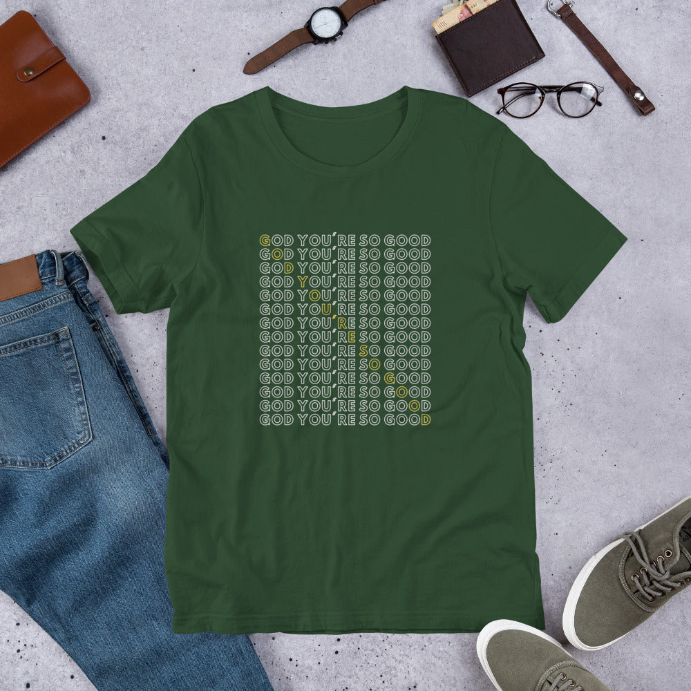 God You're So Good (2) - Short-Sleeve Unisex T-Shirt