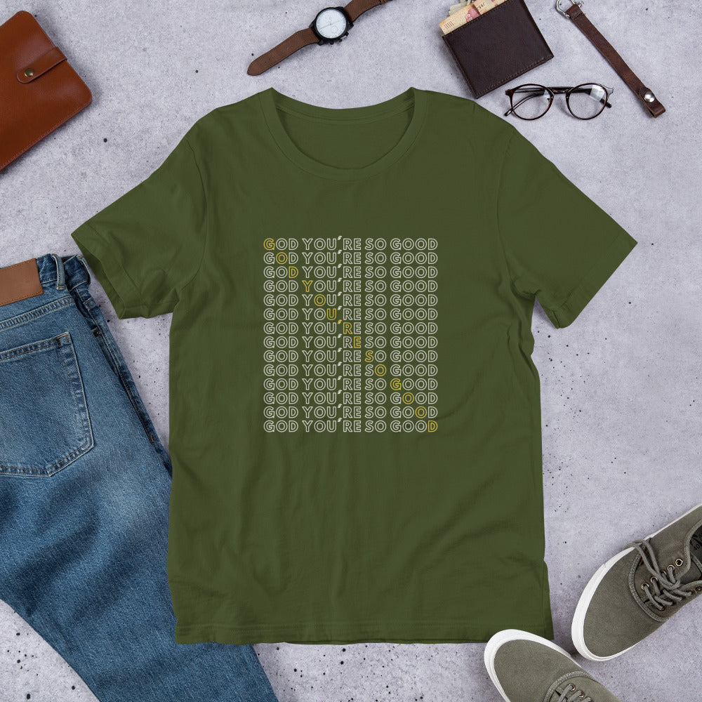 God You're So Good (2) - Short-Sleeve Unisex T-Shirt