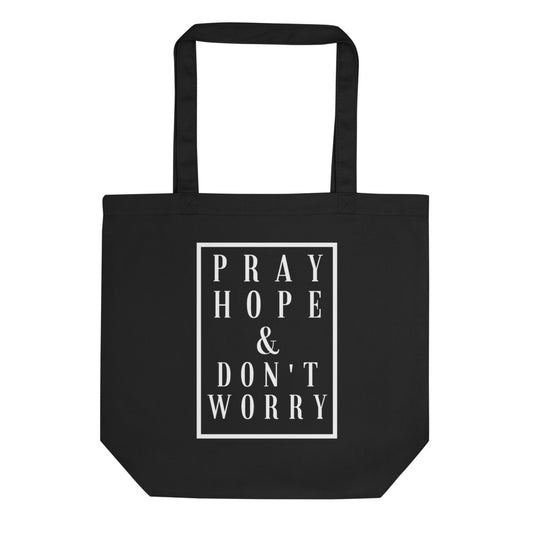 Pray Hope and Don't Worry - Tote bag