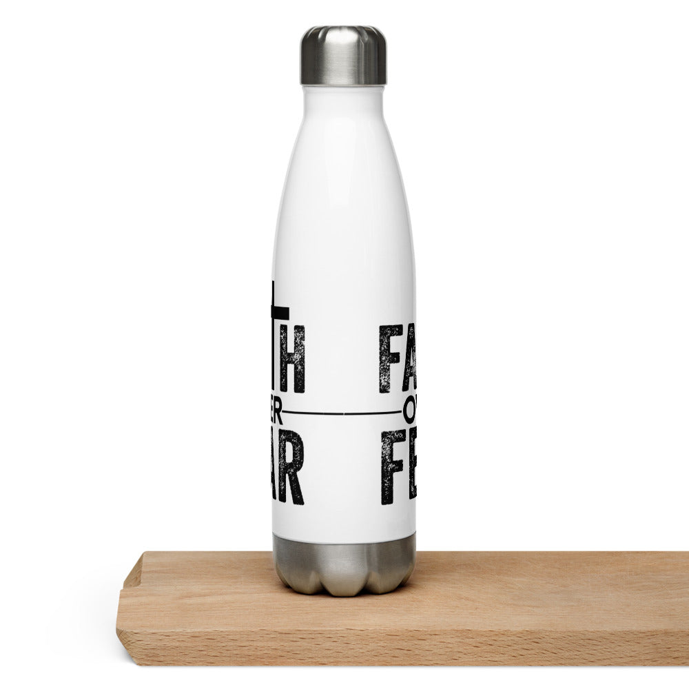 FAITH OVER FEAR - Stainless Steel Water Bottle