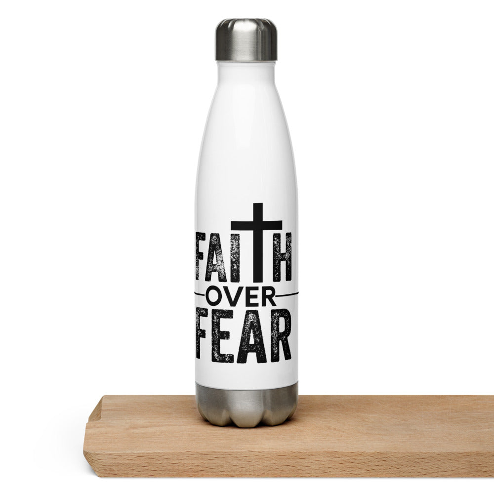 FAITH OVER FEAR - Stainless Steel Water Bottle