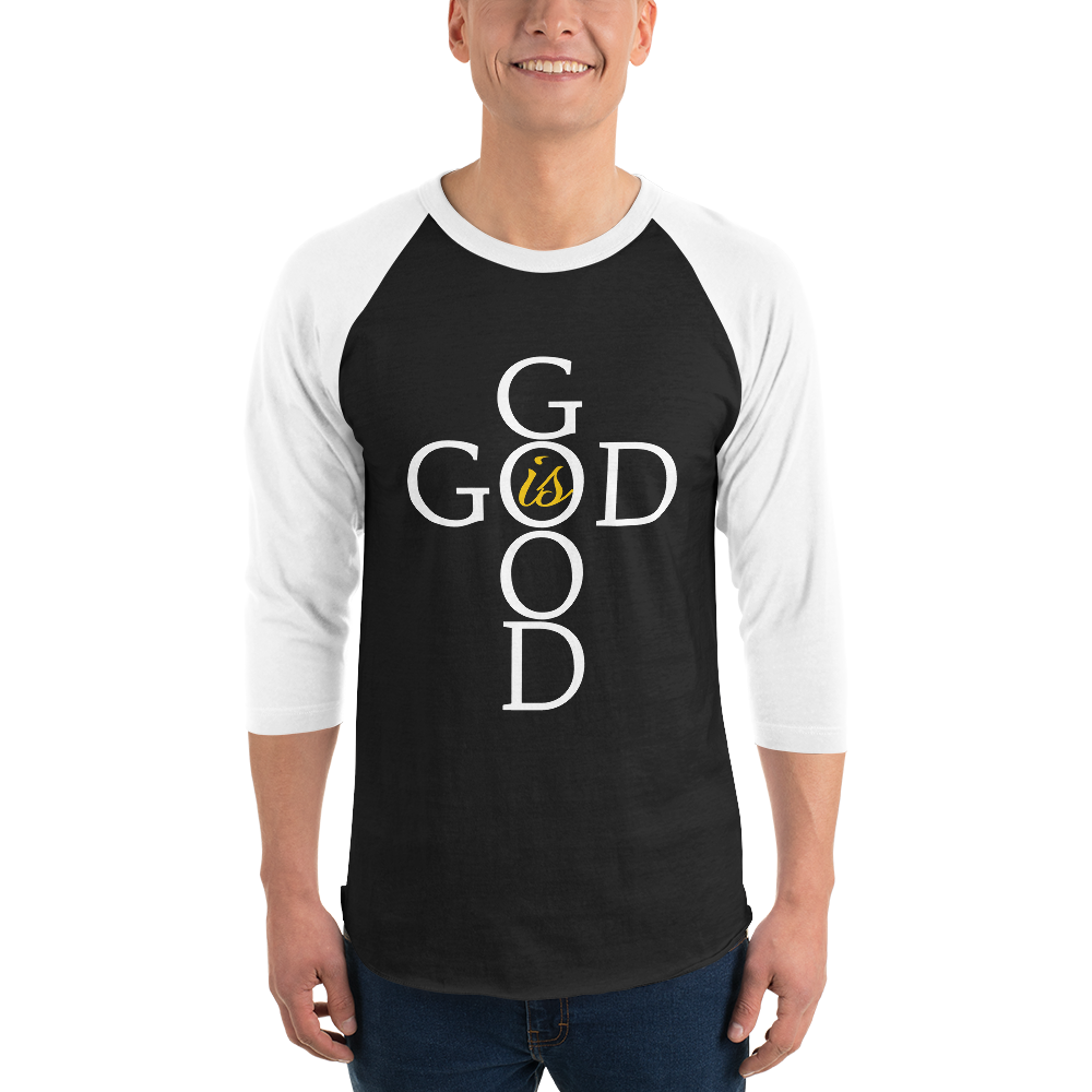God is GOOD - 3/4 sleeve raglan shirt