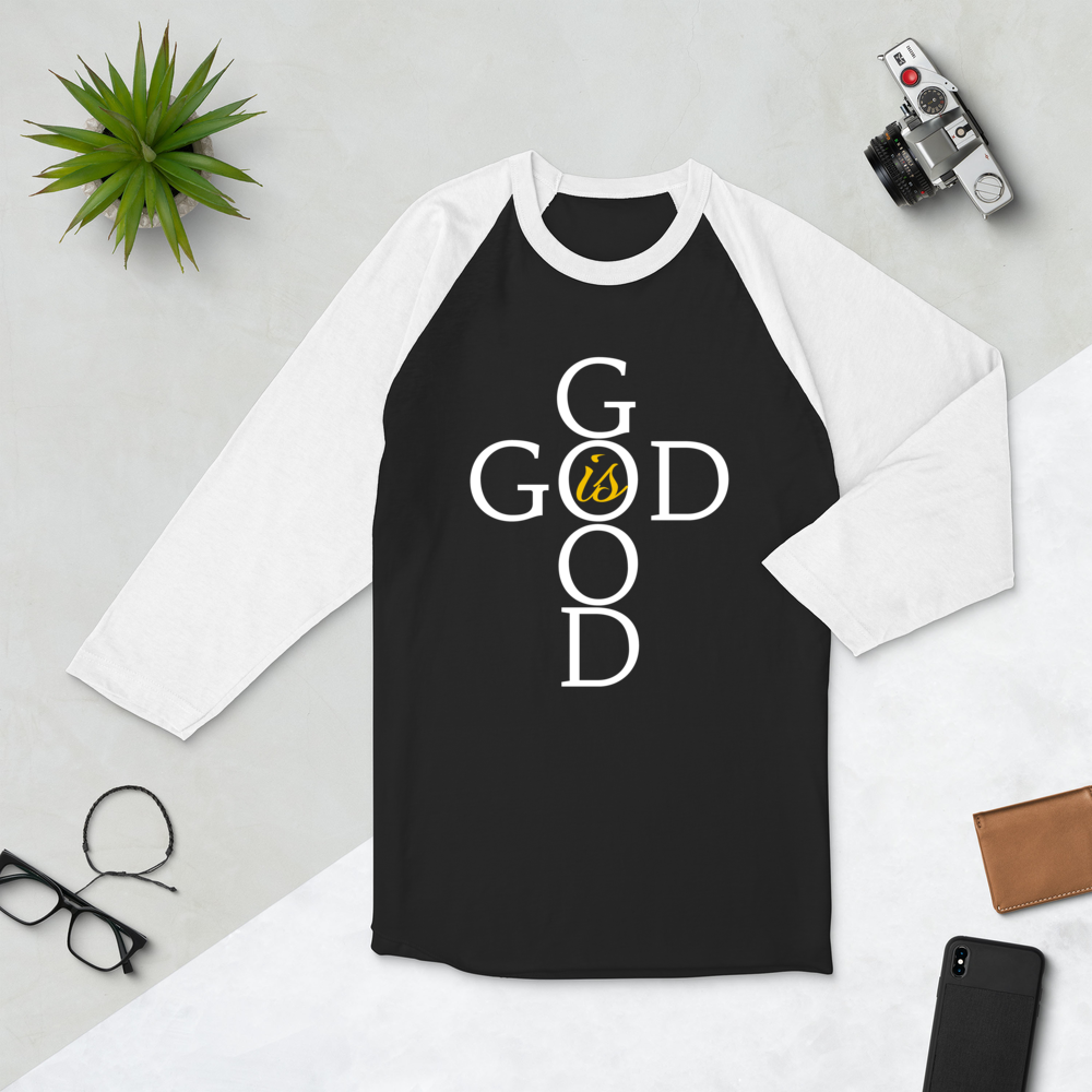 God is GOOD - 3/4 sleeve raglan shirt