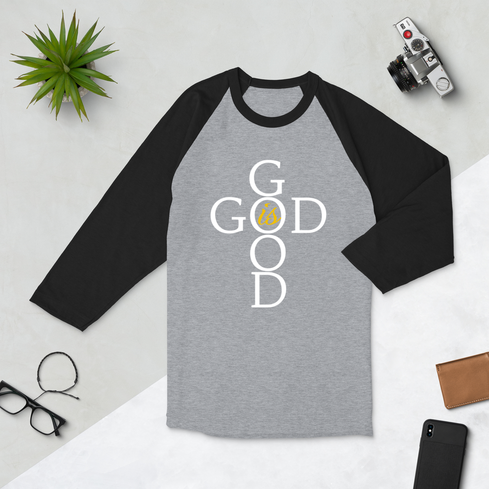 God is GOOD - 3/4 sleeve raglan shirt