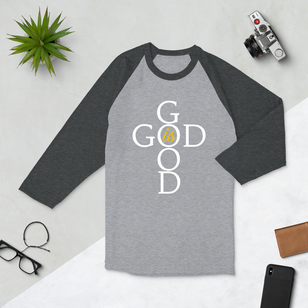 God is GOOD - 3/4 sleeve raglan shirt