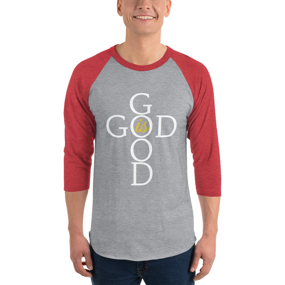 God is GOOD - 3/4 sleeve raglan shirt
