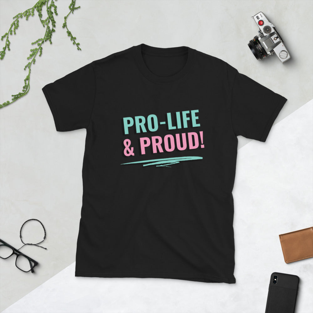 Pro-Life & Proud ! - Bold - Short-Sleeve Unisex T-Shirt