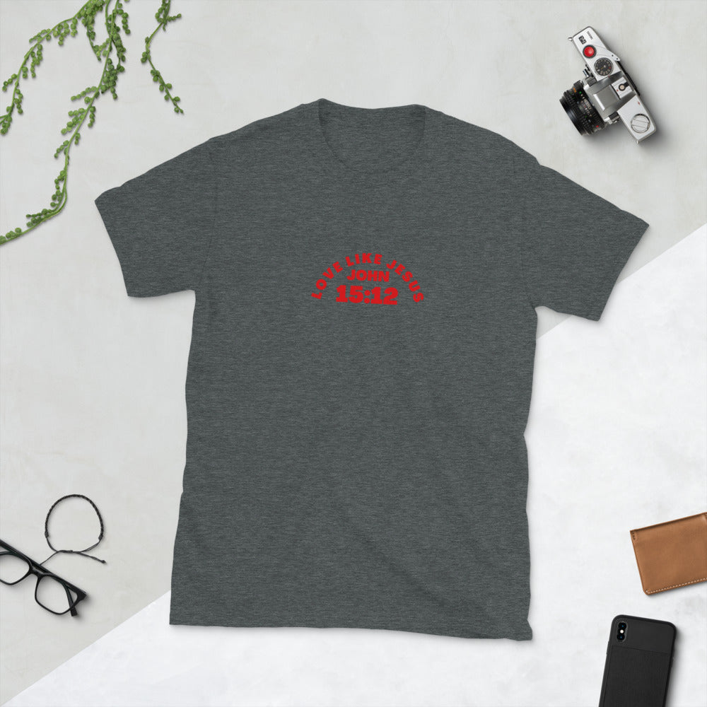 Love Like Jesus - (Back) Lay Down Your Life Short-Sleeve Unisex T-Shirt