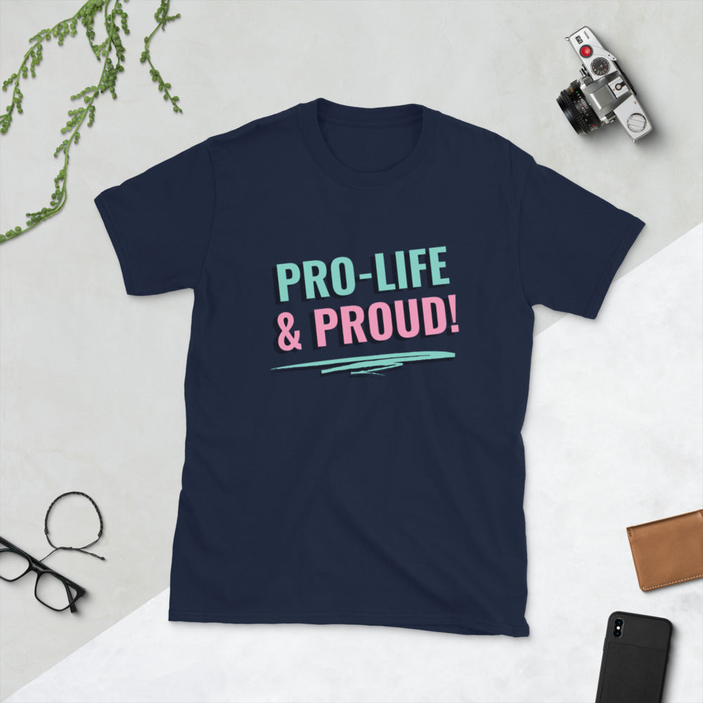 Pro-Life & Proud ! - Bold - Short-Sleeve Unisex T-Shirt