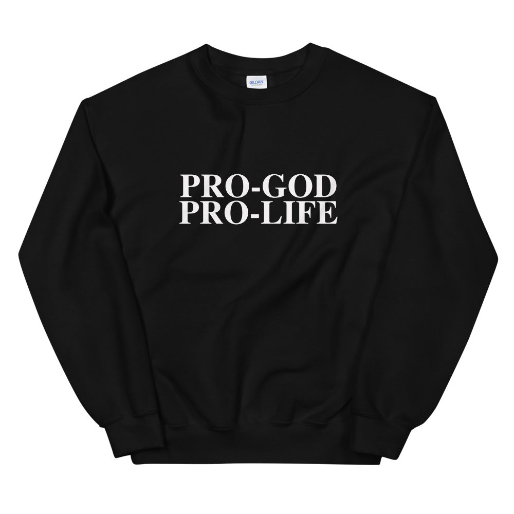 Pro-God Pro-Life - Unisex Sweatshirt