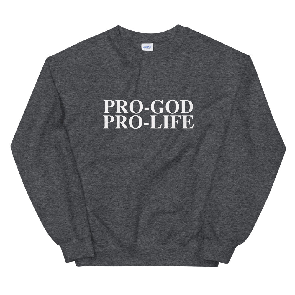 Pro-God Pro-Life - Unisex Sweatshirt