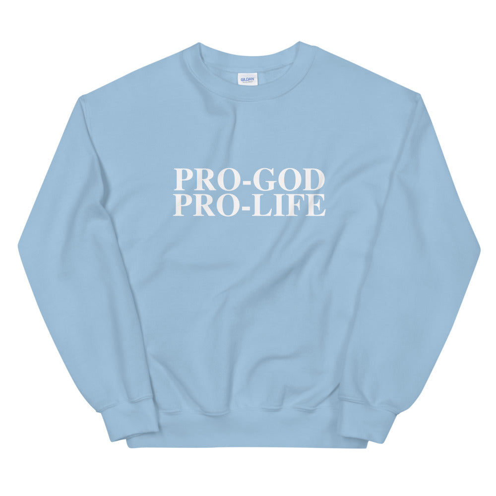 Pro-God Pro-Life - Unisex Sweatshirt