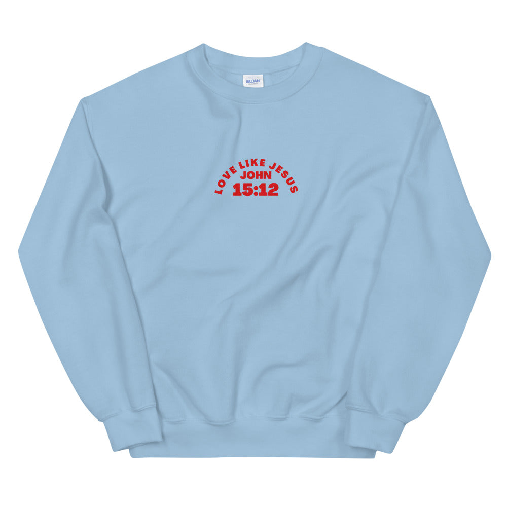 Love Like Jesus - Unisex Sweatshirt