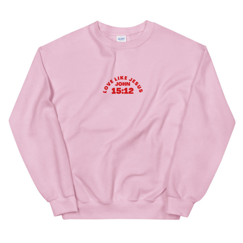 Love Like Jesus - Unisex Sweatshirt