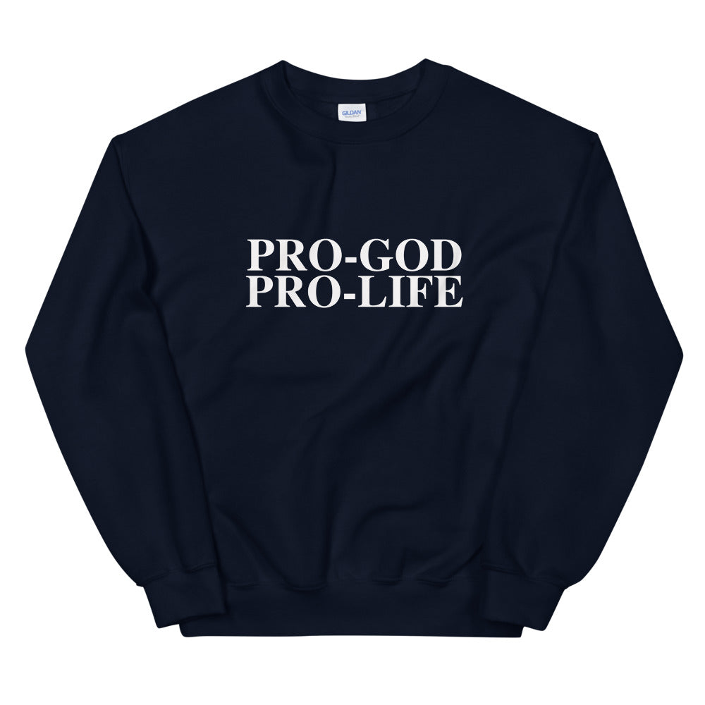 Pro-God Pro-Life - Unisex Sweatshirt