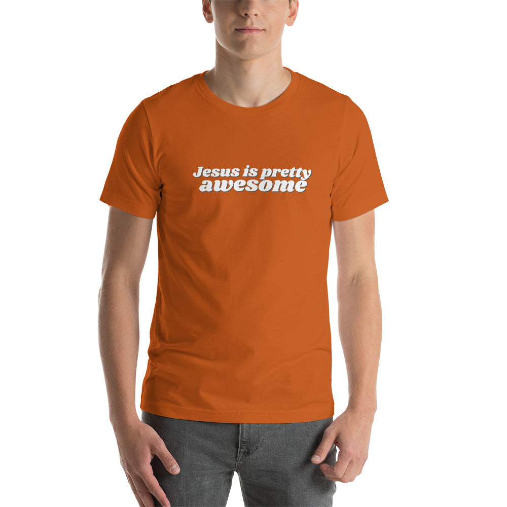 Jesus is pretty AWESOME - Short-Sleeve Unisex T-Shirt