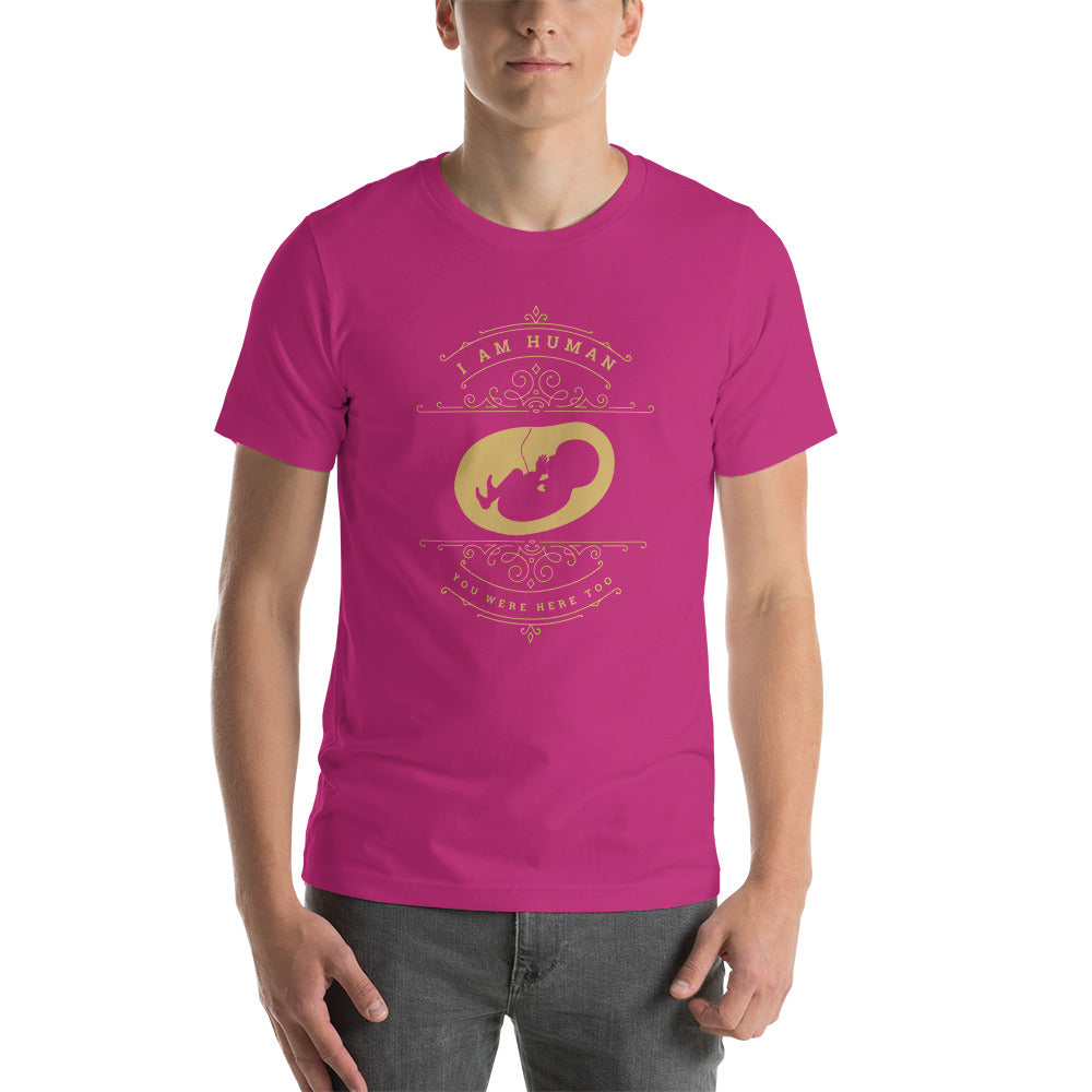 I Am Human - ProLife - Short-Sleeve Unisex T-Shirt