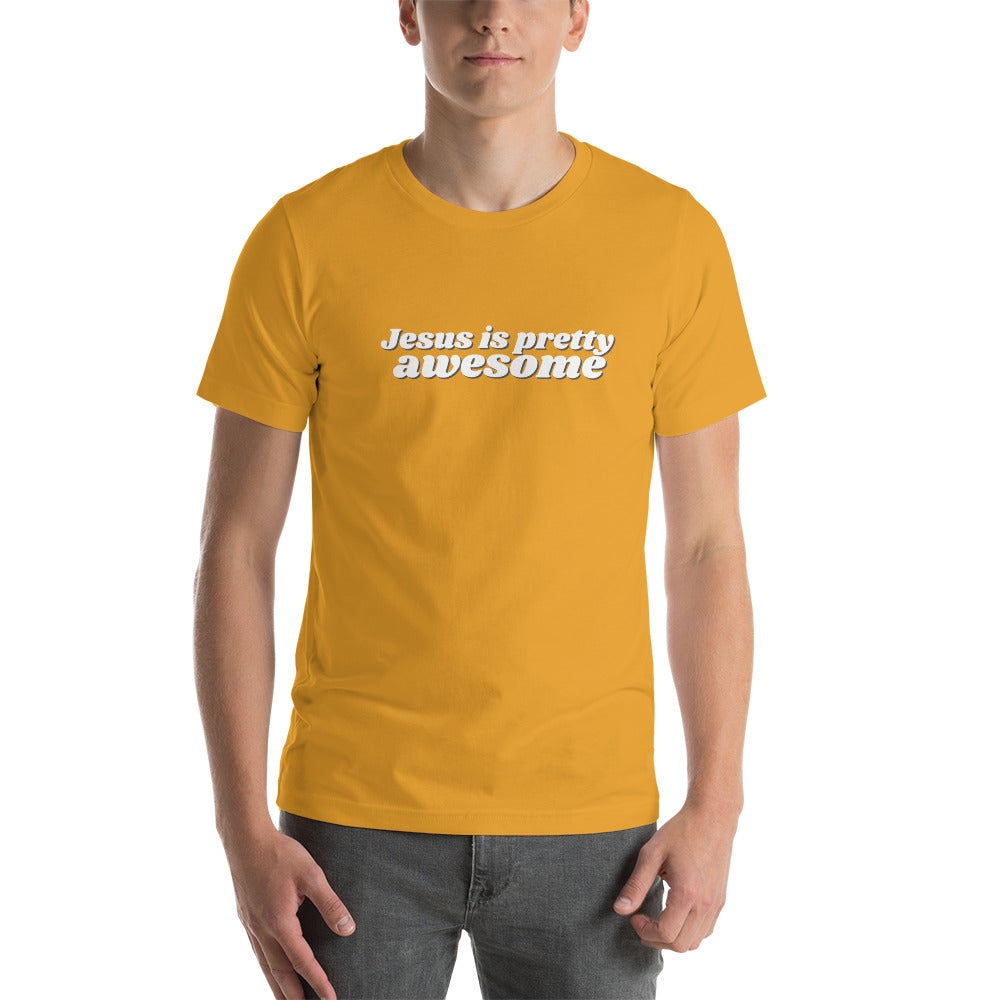 Jesus is pretty AWESOME - Short-Sleeve Unisex T-Shirt