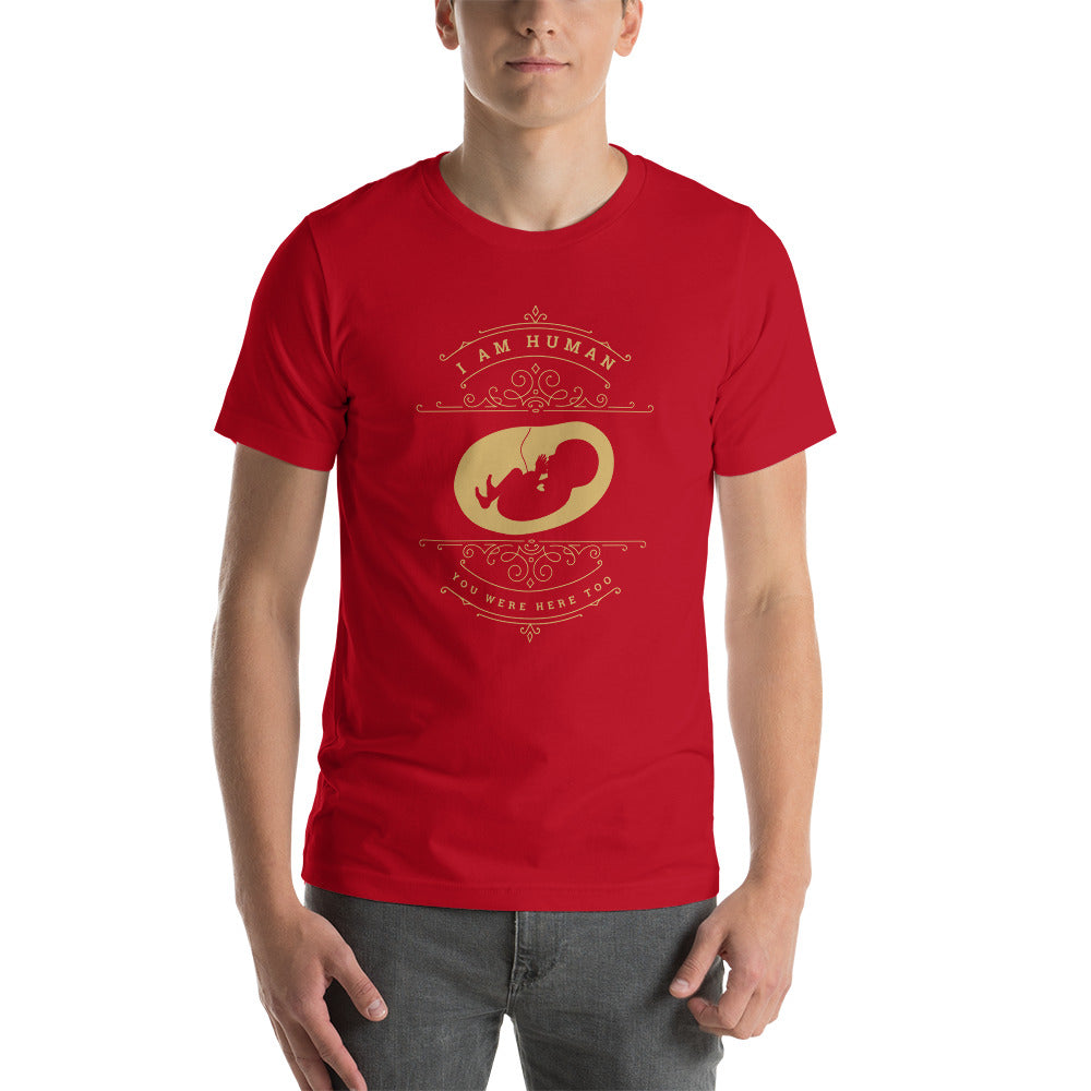 I Am Human - ProLife - Short-Sleeve Unisex T-Shirt